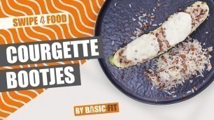 'SWIPE4FOOD | COURGETTE BOOTJES | BASIC FIT'