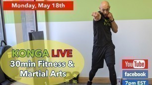 'KONGA LIVE - Fitness & Martial Arts Workout #10 (Monday, May 18th, 2020)'
