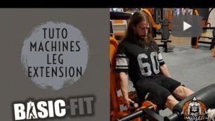 'TUTO MACHINES BASIC FIT - LEG EXTENSION'