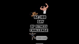 '02/100 Day of Fitness Challenge VISHU GARG'