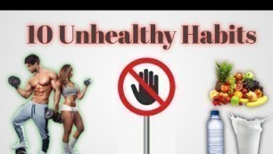 'AVOID! 10 Unhealthy Habits 