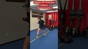 'Fitness Rx Exercise Library: Weighted Sled Push (Drag)'