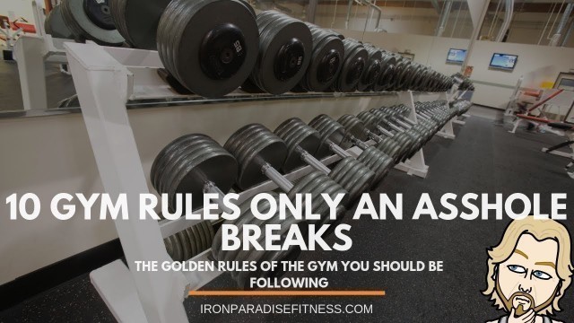 '10 Gym Rules Only An Asshole Breaks'