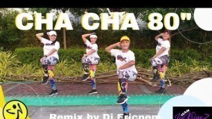 'CHA CHA CHA 80\'S REMIX | DJ Ericnem | Zumba Dance Fitness |TEAM LUKRINGZ'