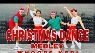 'CHRISTMAS DANCE MEDLEY l Whoops Keri l Dj Yuanbryan Remix l Danceworkout'