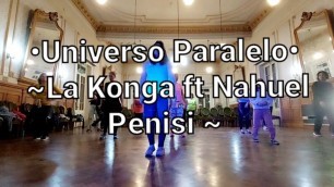 'Universo Paralelo• La Konga ft. Nahuel Penisi• Coreografía ~ Fitness Dance ♡'