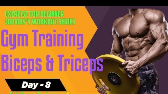 'Day -8 Biceps & Triceps fat Burn Training 