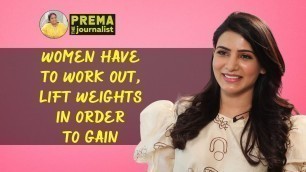 'How is Samantha a continuous Fitness Freak - in Interview with #PremaTheJournalist'