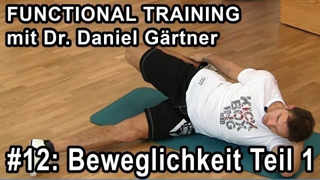 'Functional Training - #12 - Beweglichkeit (Teil 1) - Übungen im Liegen'