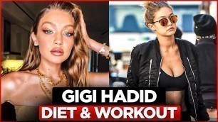 'Gigi Hadid AMAZING ! Workout and Diet routine!'