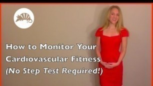 'Is Your Cardiovascular Fitness Improving? Find Out Today (No Step Test Required)'