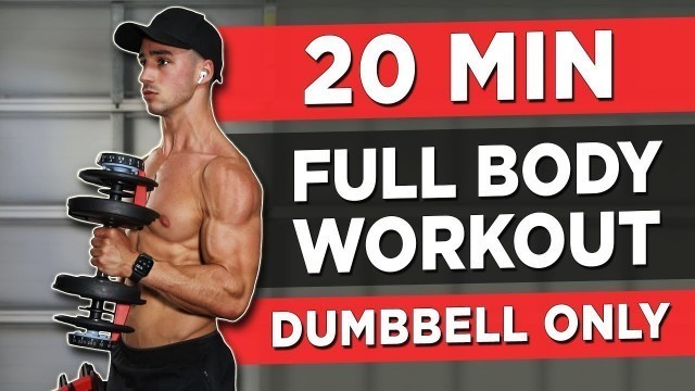 '20 MINUTE FULL BODY WORKOUT (DUMBBELLS ONLY)'