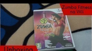 'Unboxing (PL) - Zumba Fitness (2010 - Wii)'