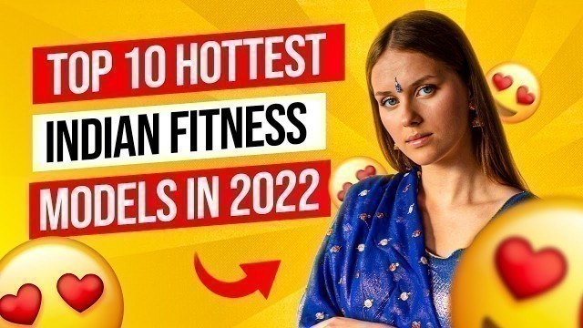 'Top 10 Hottest Indian Fitness Models in 2022 | Hottest Fitness Models in India'