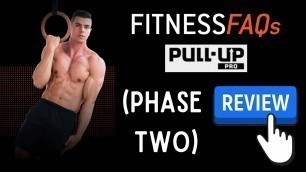 'FitnessFAQs\' PULL UP PRO - Phase 2 (Review & Update)'