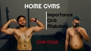 'WHY HOME GYMS? || Importance of home gym || Gym tour || Home gym FAQs || Top home gym mistakes ||'