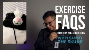 'Exercise FAQs with Sammy Skunk'
