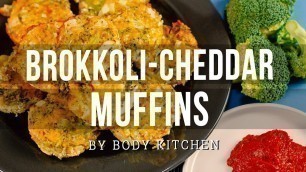 'Brokkoli Cheddar Muffins – ein Body Kitchen® Rezept | Fitness-Muffins zum Mitnehmen!'