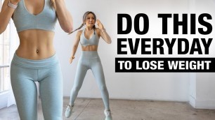 'Do This Everyday To Lose Weight | 2 Weeks Shred Challenge'