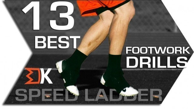 '13 Speed Ladder Drills For Faster Footwork & Quickness'