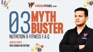 'Nutrition & Fitness Myth Buster-Week Three | Nutrition, Health & Fitness FAQs | Vigourfuel'