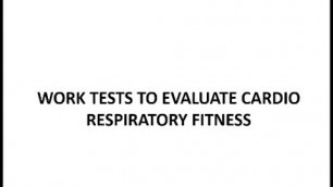'Lec.16.Work tests for evaluating cardiorespiratory fitness.'