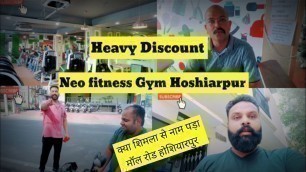 'Heavy Discount Neo Fitness Hoshiarpur Vlogs Hoshiarpur Blogger Hoshiarpur vlogs#discount'