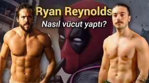'Ryan Reynolds Beslenme ve Antrenmanını Yaptım! (Deadpool)'