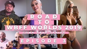 'Ep 3: UPDATES & UPPER BODY/ ABS WORKOUT - Comp Prep Series: WBFF Worlds with Lauren Simpson'