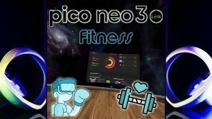 'Pico Neo 3 Link - Neue Fitness Funktion - Erster Eindruck [Deutsch]'