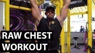 'Chest Workout Raw and Uncut'