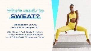 '30-Minute LIVE Full-Body Dynamic Pilates Workout With Isa Welly'