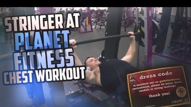 'Stringer on at Planet Fitness | Chest Workout'