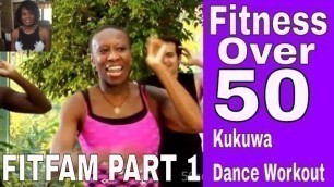'Fitness Over 50 Women ( Kukuwa  African Dance Workout)'