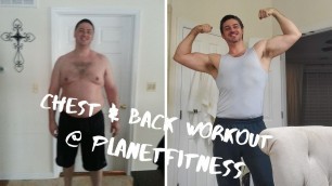 'CHEST & BACK WORKOUT AT PLANET FITNESS !'
