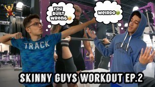 'Skinny Guys Workout Ep.2 (Chest)(Planet fitness)'