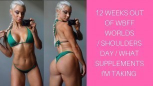 'LAUREN SIMPSON WBFF PREP UPDATE / SHOULDERS WORKOUT / WHAT SUPPLEMENTS I\'M TAKING'