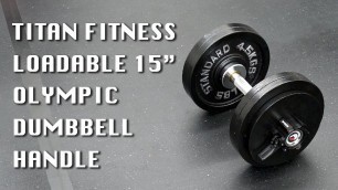 'Titan Fitness Loadable 15 In Olympic Dumbbell Handle'