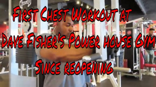 'First Chest workout at Dave Fishers Power house gym since gyms reopening'