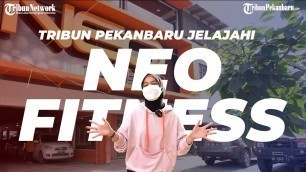 'Tribun Pekanbaru Jelajahi GYM Terlengkap di Kota Pekanbaru | Beragam Pilihan Kelas Olahraga'
