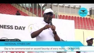 'National fitness day to be commemorated on second Saturday of every month – Dr. Bawumia'