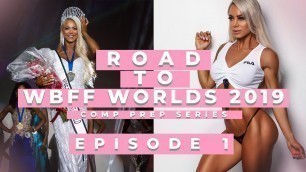 'Ep1: IT BEGINS - Comp Prep Series: WBFF Worlds with Lauren Simpson'