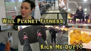 'Will Planet Fitness Kick Me Out'