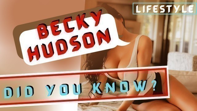 'Becky Hudson Top Lingerie Model Lifestyle, Wiki | Bikini Modeling Fitness 2020 