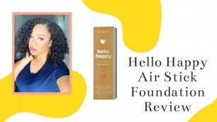 'Benefits Cosmetics: Hello Happy Air Stick Foundation Review'
