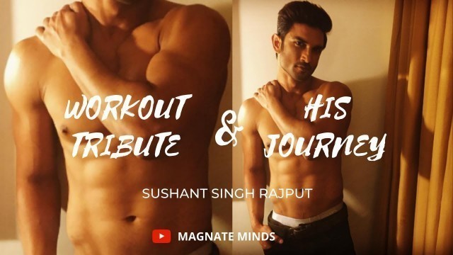 'Workout Tribute of Sushant Singh Rajput | SSR life\'s journey | Magnate Minds'