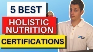 '5 Best holistic Nutrition Certifications [In 2023]'