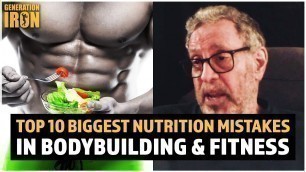 'Straight Facts: The Top 10 Biggest Nutrition Mistakes In Bodybuilding & Fitness'