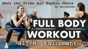 '15 min. Full Body Workout | HIT // No Equipment | Meet the Tribe - Sophia Thora'