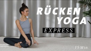 'Rücken Yoga für Anfänger | Übungen gegen Rückenschmerzen und Verspannungen | 15 Min. Express'